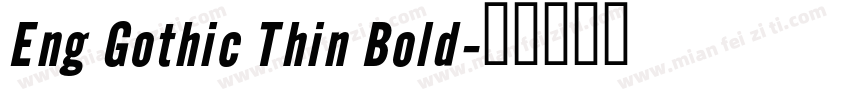 Eng Gothic Thin Bold字体转换